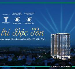 Sở hữu ngay căn hộ mặt tiền trung tâm thành phố Cần Thơ - Nhận cọc hôm nay nhận ngay giá tốt