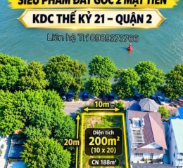 Chính chủ bán đất tại 7 Lê Hữu Kiều (10x20m) góc 2MT view sông Giồng Ông Tố Q2 (0989373766)